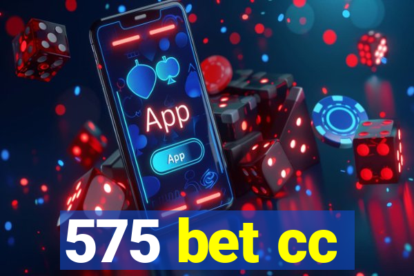 575 bet cc